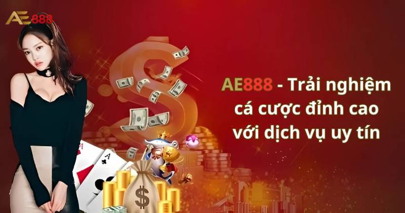Top 10+ nhà cái uy tín nhất Việt Nam - Tặng tiền khuyến mãi cá cược an toàn 220 Review Nhà Cái AE888 – Uy Tín Vững Vàng, Bảo Mật Tối Đa